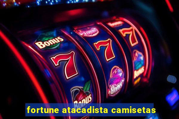 fortune atacadista camisetas